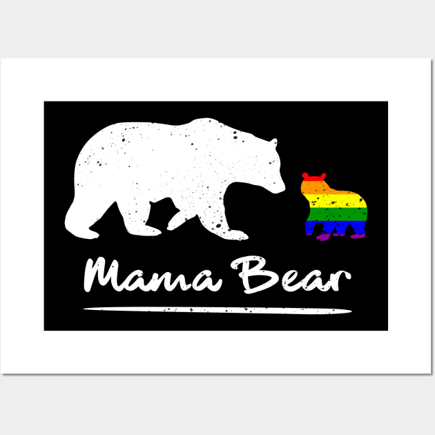 'Proud Mama Bear LGBT' Amazing Rainbows Gift Wall Art by ourwackyhome